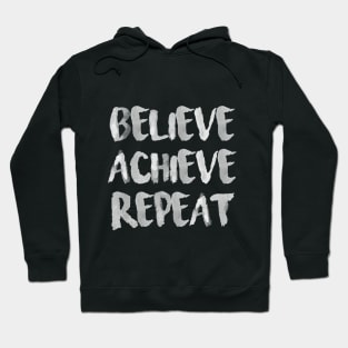 Believe Achieve Repeat Hoodie